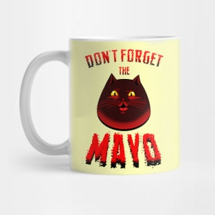 Don t forget the mayo for light colors Mug